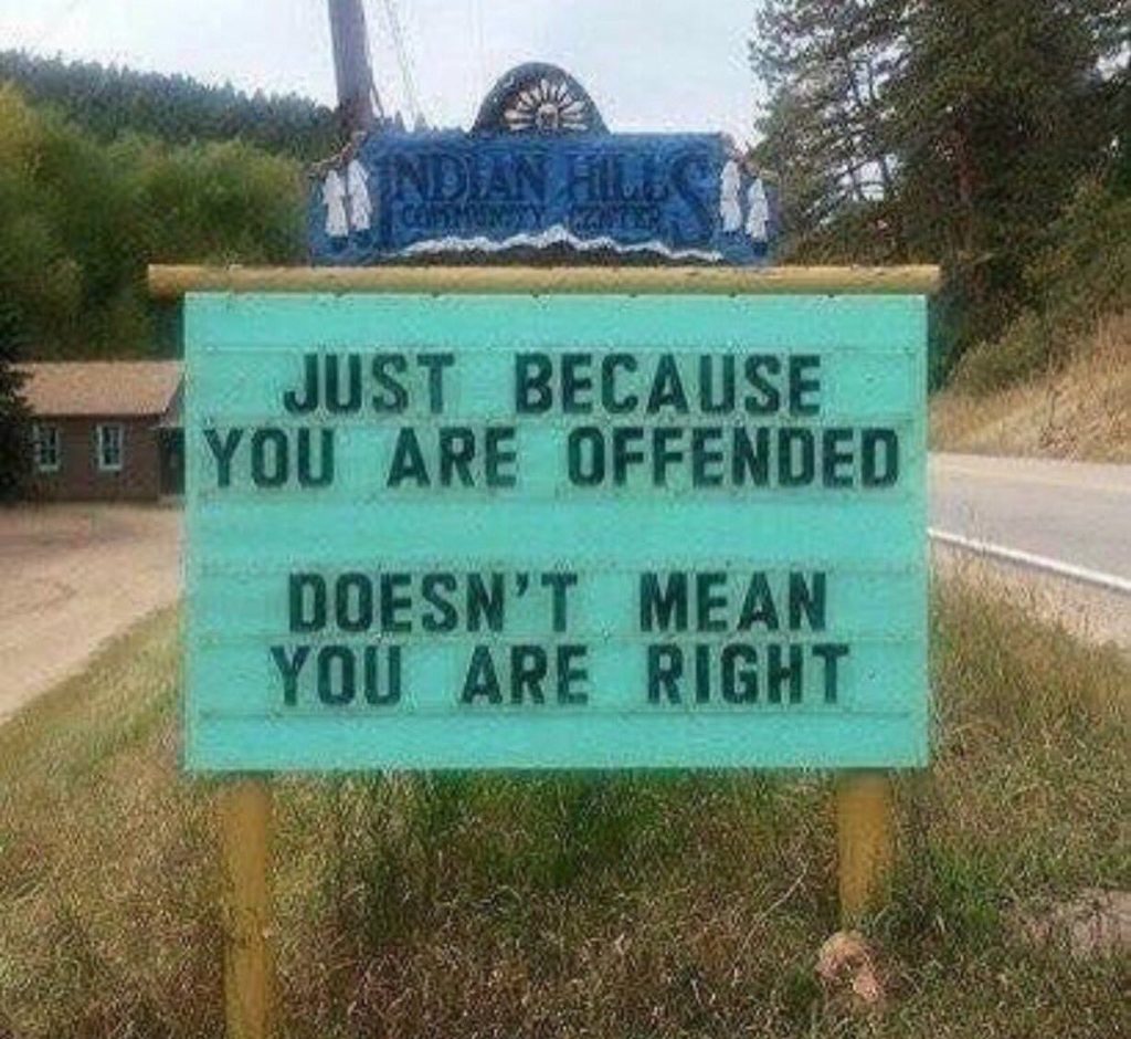 Just because you are offended
